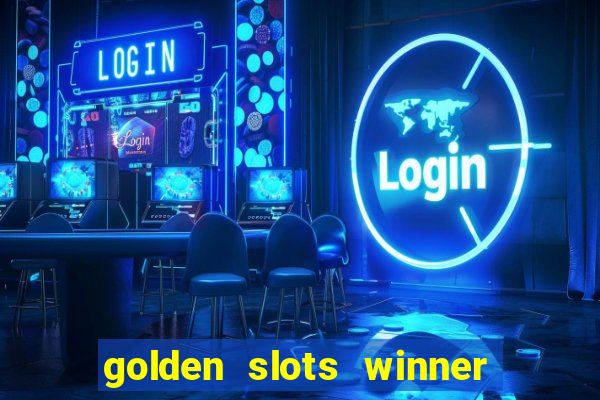 golden slots winner paga mesmo